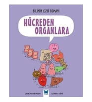 Bilimin Çizgi Romanı - Hücreden Organlara