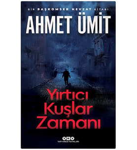 Yırtıcı Kuşlar Zamanı 9789750863967 - Ahmet Ümit (Renksiz)