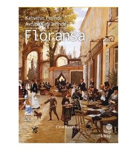 Kahvenin Peşinde Avrupa Café’lerinde Floransa