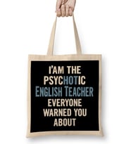 I'm The Psychotic English Teacher Everyone Warned You About Bez Çanta Uzun Saplı