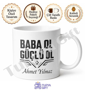 Baba Ol Güçlü Ol Yazılı Motivasyon Kupa Bardak Babalar Günü Hediye