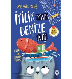 İyilik Yap Denize At!
