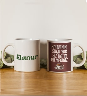 Kişiye Özel Kahvenin Suçu Yok Siz Hatır Bilmediniz Kupa