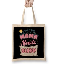 Cute Mama Needs Sleep New Mom Sleepy Mother Bez Çanta Uzun Saplı