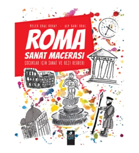 Roma Sanat Macerası Çocuklar İçin Sanat Ve Gezi Rehberi