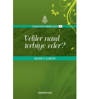 VELİLER NASIL TERBİYE EDER