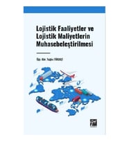 Lojistik Faaliyetler ve Lojistik Maliyetlerin Muhasebeleştirilmesi