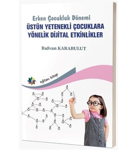 Erken Çocukluk Dönemi - Üstün Yetenekli Çocuklara Yönelik Dijital Etkinlikler