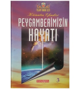 Kainatın Efendisi Peygamberimizin Hayatı 3. Kitap