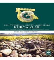 Eski Türklerin Kutsal Mezarları Kurganlar