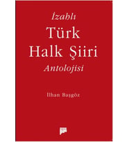 İzahlı Türk Halk Şiiri Antolojisi
