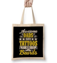 Awesome Dads Have Tattoos And Beards Fathers Day Bez Çanta Uzun Saplı