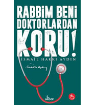 Rabbim Beni Doktorlardan Koru!