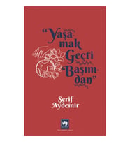 Yaşamak Geçti Başımdan