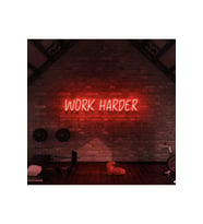 WORK HARDER Yazılı Neon Tabela