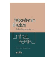 Felsefenin İlkeleri - Felsefeye Giriş 1