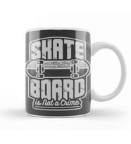 Skateboard Is Not A Crime Kupa Bardak Porselen