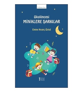 Okulöncesi Miniklere Şarkılar