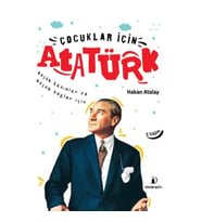 Çocuklar İçin Atatürk - Küçük Hanımlar ve Küçük Beyler İçin
