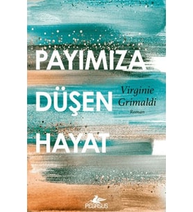 Payımıza Düşen Hayat