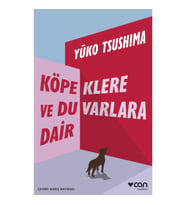 Köpeklere ve Duvarlara Dair