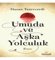 Umuda ve Aşka Yolculuk
