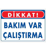 Bakım Var Uyarı Levhası 25x35 KOD:218