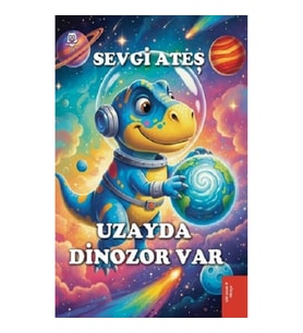 Uzayda Dinozor Var