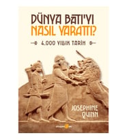 Dünya Batı’yı Nasıl Yarattı?