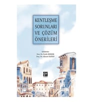Kentleşme Sorunları ve Çözüm Önerileri