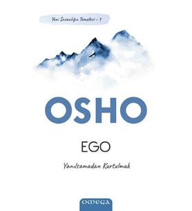 Ego - Yeni İnsanlığın Temelleri 1 - Yanılsamadan Kurtulmak