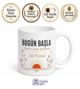 Bugün Başla Yazılı Motivasyon Kupa Bardak Özel Tasarım Hediye