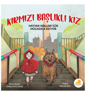 Kırmızı Başlıklı Kız Hayvan Hakları İçin Mücadele Ediyor