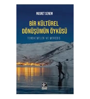Bir Kültürel Dönüşümün Öyküsü