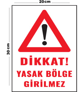 Metal Dikkat Yasak Bölge Girilmez 20cm x 30cm A4 Büyüklüğünde Uyarı Levhası Yönlendirme Tabelası