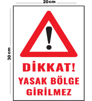 Metal Dikkat Yasak Bölge Girilmez 20cm x 30cm A4 Büyüklüğünde Uyarı Levhası Yönlendirme Tabelası