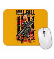 Kill Bill Now Is The Mouse Pad