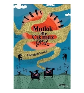 Mutlak Bir Çıkmaz Yol
