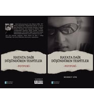 Hayata Dair Düşündüren Tespitler -Potpuri-Mehmet Gök Bilimkent Yayınları