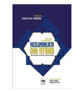 İslam Dini ve Mezhepleri Tarihi 3: Müslümanlıkta Dini Tefrika