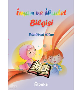 İman ve İbadet Bilgisi - Dördüncü Kitap Beka Yayınları Kolektif