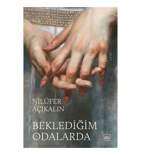 Beklediğim Odalarda