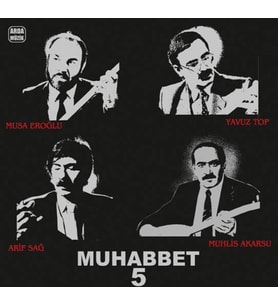 Muhabbet 5 Musa Eroğlu Yavuz Top Arif Sağ Muhlis Akarsu - Plak