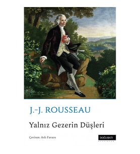 Yalnız Gezerin Düşleri