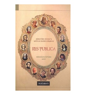 Res Publica  Platon'dan Skinner'a Antik ve Modern Düşünce