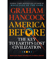 America Before: The Key To Earth'S Lost Civilization: As Seen On Netflix