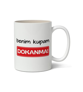 Benim Kupam Dokanma! Tasarımlı Kupa Bardak Baskılı Kahve Kupa Bardak