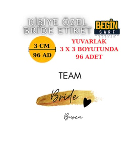 3 CM 4 CM 5 CM 6 CM BRİDE TEAM GELİN TAKIMI ETİKETİ YAPIŞKANLI GELİNE ÖZEL YUVARLAK ETİKET 005