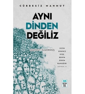 Aynı Dinden Değiliz - Cübbesiz Mahmut