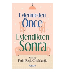 Evlenmeden Önce Evlendikten Sonra
